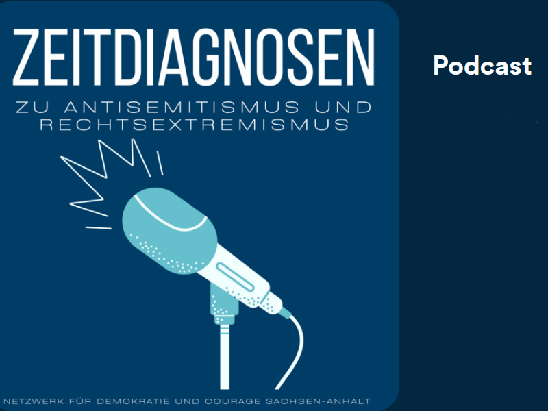 Podcast-Reihe „Zeitdiagnosen zu Antisemitismus und Rechtsextremismus“