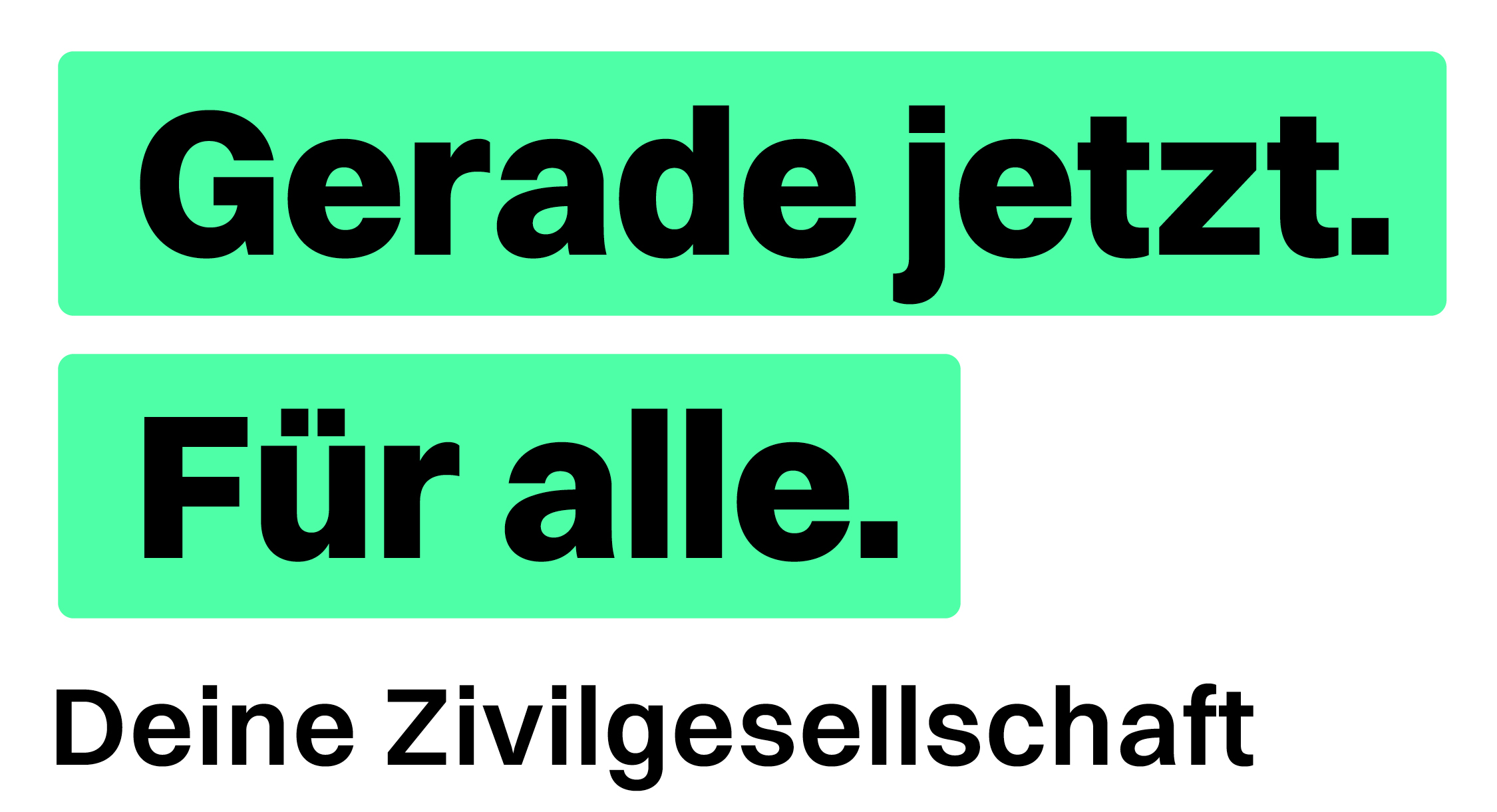 Logo "Gerade jetzt. Für alle. Deine Zivilgesellschaft"